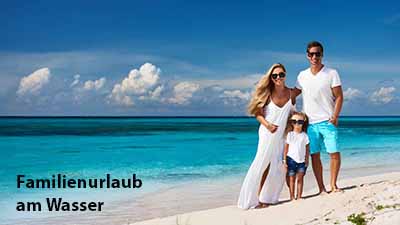 Familienurlaub am Wasser
